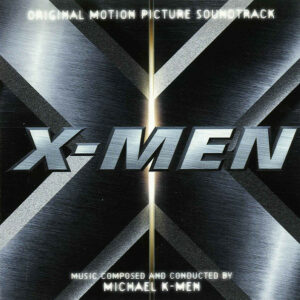 X-Men (Original Motion Picture Soundtrack)