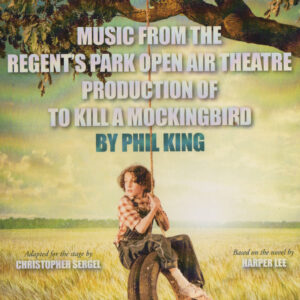 Phil KIng Music From Regent's Park Production of To Kill A Mockingbird