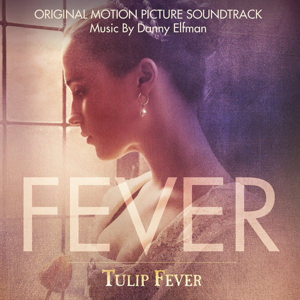 Tulip Fever - Original Motion Picture Soundtrack