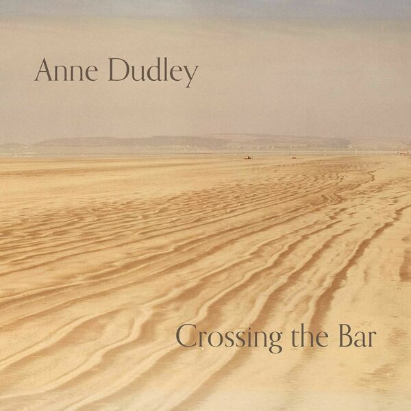 Anne Dudley – Crossing the Bar