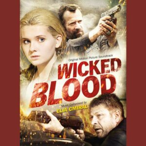 Wicked Blood (Original Motion Picture Soundtrack)