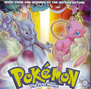 Music From And Inspired By The Motion Picture Pokémon The First Movie