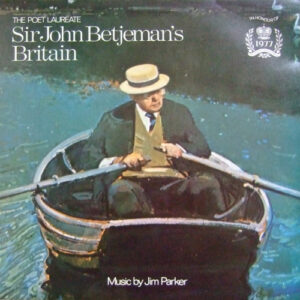 The Poet Laureate Sir John Betjeman's Britain Label: Charisma – CAS 1130