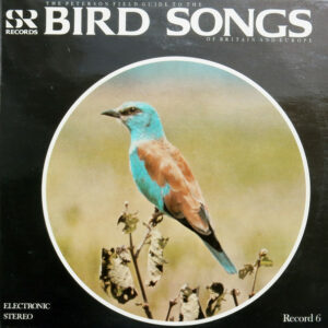 The Peterson Field Guide To The Bird Songs Of Britain And Europe: Record 6