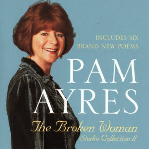Pam Ayres – The Broken Woman : Studio Collection II