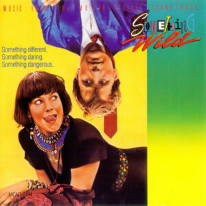 Something Wild - Music From The Motion Picture Soundtrack